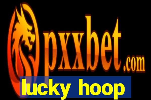 lucky hoop